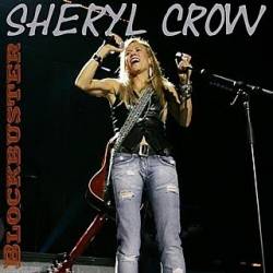 Sheryl Crow : Blockbuster